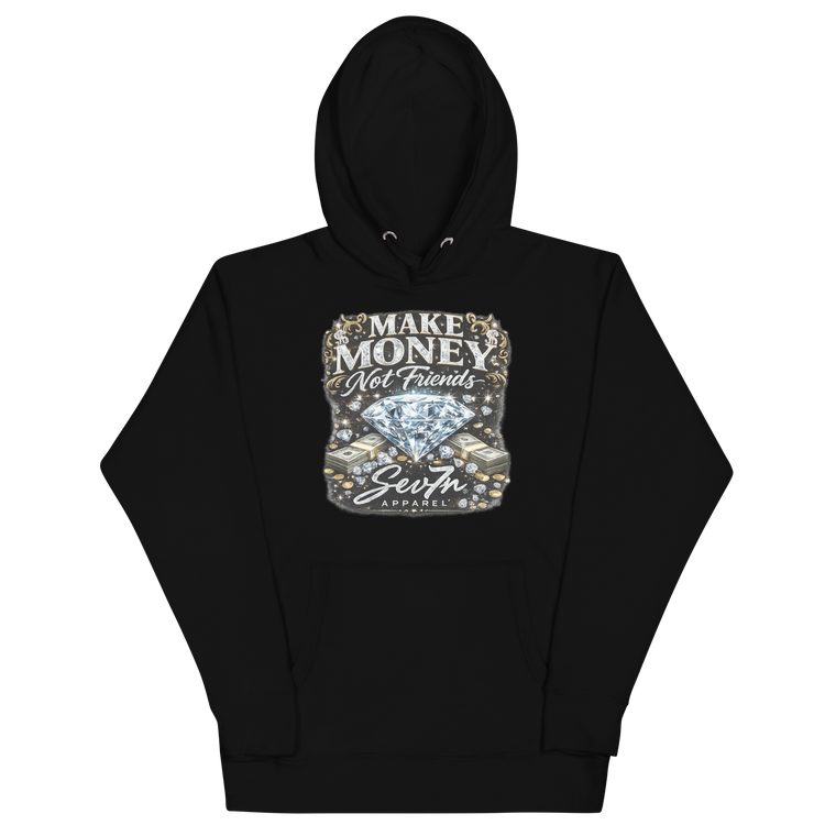 Make Money Not Friends Unisex Hoodie